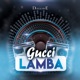 Gucci Lamba Single
