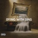 Dying With Sins Single