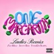 One Margarita Margarita Song Ladies Remix Single