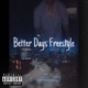 Better Days Freestyle Single