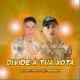 Divide a Tua Xota Single