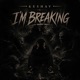 I m Breaking Single