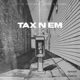 Tax N Em Single feat I V Gawnr Single