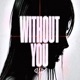 Without You Single