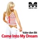 Come Into My Dream Original Mix Single