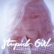 Stupid Girl Remixes Single