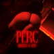 PERC feat Vzy Single