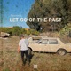 Let Go of the Past