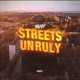 Streets Unruly Single