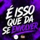 É Isso Que da Se Envolver Single