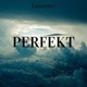 Perfekt Single