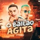 O Bailão Agita feat MC Dom Lp Single