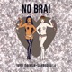 NO BRA feat あっこゴリラ Single