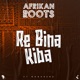 Re Bina Kiba feat Monareng Single