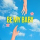 be my baby Single