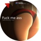 F k Me Ass feat Xandra Single