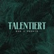 Talentiert Single