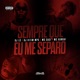 Sempre Que Eu Me Separo feat MC Xangai Single