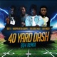 40 Yard Dash 904 Remix feat Jdot Breezy 17th Street Mula Single