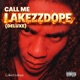 Call Me Lakezzdope Deluxe