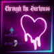 Through the Darkness feat Apaulo8 Composure Single
