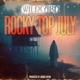 Rocky Top July Single