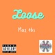 Loose feat Max 4bs Radio Edit Single