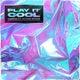 Play It Cool feat Island Banks Single