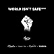 World Isn t Safe Remix feat Sophielou Toldyaa TennyTen KingCas Single