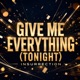 Give Me Everything Tonight Single