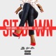 Sit Down feat Ty Dolla ign Lil Dicky E 40 Single
