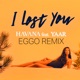I Lost You EGGO remix feat Yaar Single