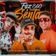 Faz 360 E Senta Eletrofunk Single
