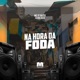 Na Hora da Foda Single