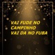 Vai Fude no Campinho Vai da no Fuba Single