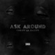 Ask Around feat Lil Eazzyy Single