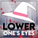 Lower One s Eyes Single