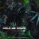Hold Me Down Single