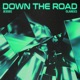 Down The Road feat Clarees Single