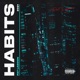 HABITS feat LHK Wavkill Single