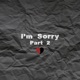 I m Sorry Pt 2 Single