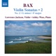 Bax Violin Sonatas Vol 2