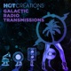 Hot Creations Galactic Radio Transmissions 043 DJ Mix