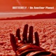 BUTTERFLY On Another Planet Single