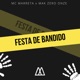 Festa de Bandido feat MAK ZERO ONZE Single