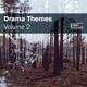 Drama Themes Vol 2