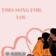 This Song For You Single