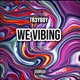 We Vibing Single