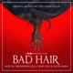 Bad Hair Original Motion Picture Soundtrack