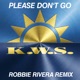 Please Don t Go Robbie Rivera Remix Single